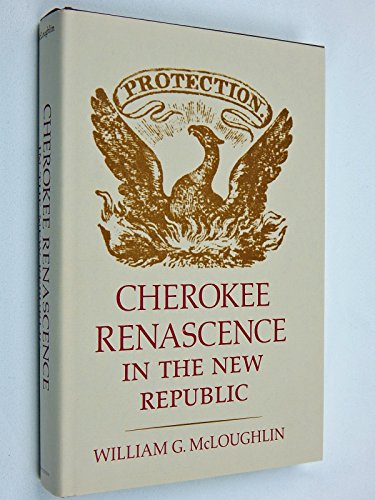 Cherokee Renascence in the New Republic - McLoughlin, William G.