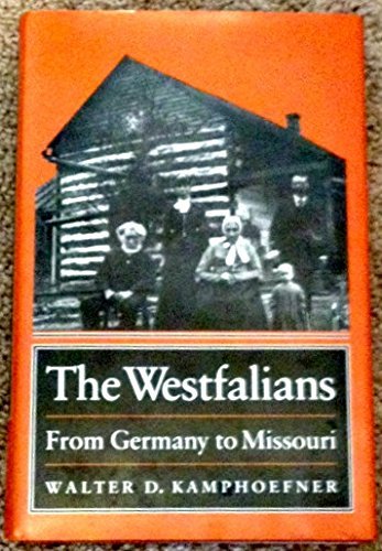 9780691047461: The Westfalians: From Germany to Missouri (Princeton Legacy Library, 816)