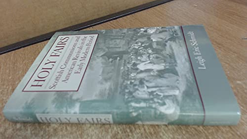 Beispielbild fr Holy Fairs : Scottish Communions and American Revivals in the Early Modern Period zum Verkauf von Better World Books