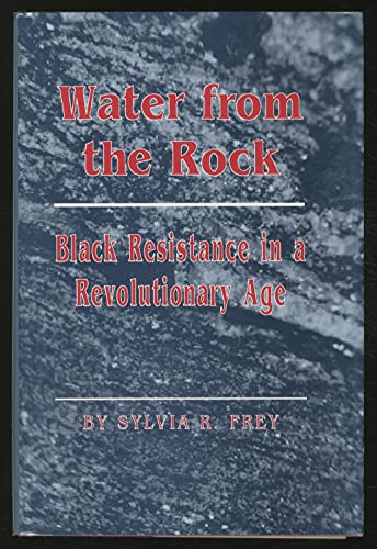 Imagen de archivo de Water from the Rock : Black Resistance in a Revolutionary Age a la venta por Better World Books