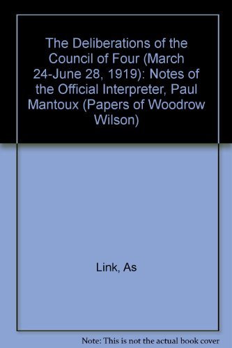 The Deliberations of the Council of Four (March 24-June 28, 1919) (2 Volume Set) (9780691047935) by Mantoux, Paul