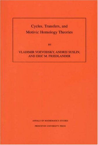 9780691048147: Cycles, Transfers, and Motivic Homology Theories
