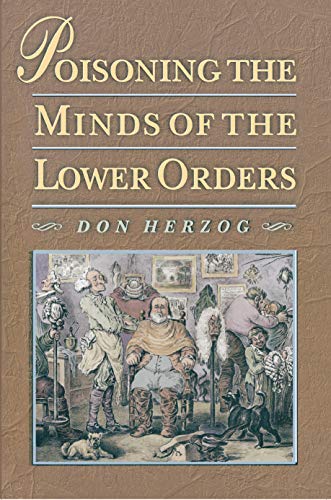 Stock image for Poisoning the Minds of the Lower Orders for sale by HPB-Red