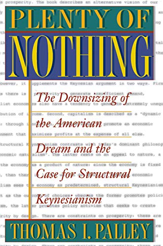 9780691048475: Plenty of Nothing: The Downsizing of the American Dream and the Case for Structural Keynesianism