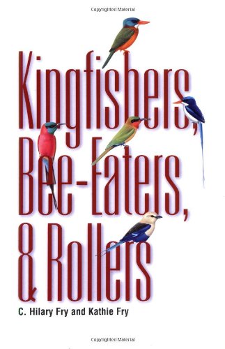 Imagen de archivo de Kingfishers, Bee-Eaters, & Rollers: A Handbook a la venta por Booksavers of Virginia