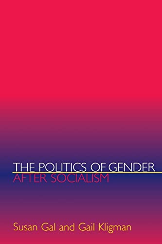 Imagen de archivo de The Politics of Gender after Socialism : A Comparative-Historical Essay a la venta por Better World Books
