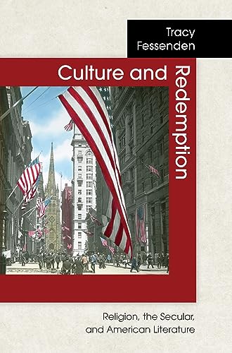 Culture and Redemption: Religion, the Secular, and American Literature