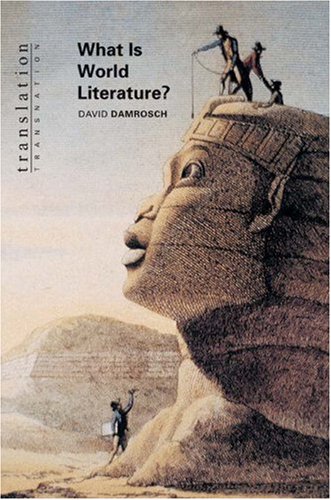 9780691049854: What Is World Literature? (Translation/Transnation, 53)