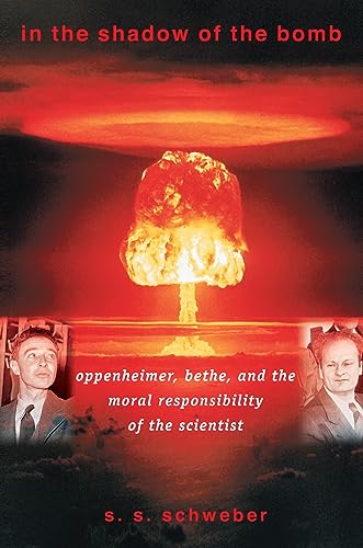 Stock image for In the Shadow of the Bomb: Oppenheimer, Bethe, and the Moral Responsibility of the Scientist for sale by ThriftBooks-Atlanta