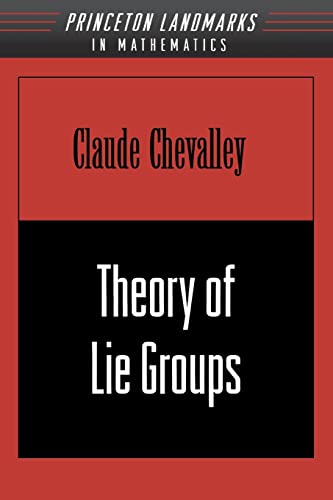 Imagen de archivo de Theory of Lie Groups [Princeton Landmarks in Mathematics] a la venta por Tiber Books