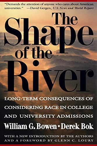 Stock image for The Shape of the River   Long Term Consequences of Considering Race in College & University Admissions (Paper) for sale by Revaluation Books