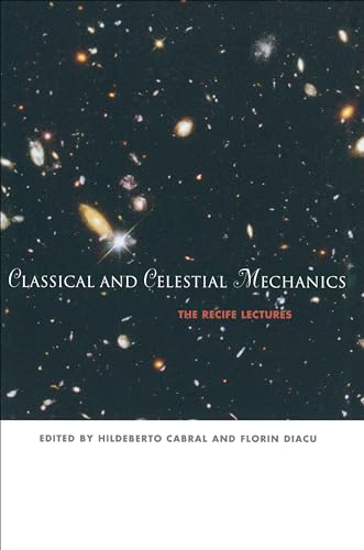 Beispielbild fr Classical and Celestial Mechanics: The Recife Lectures zum Verkauf von ThriftBooks-Dallas