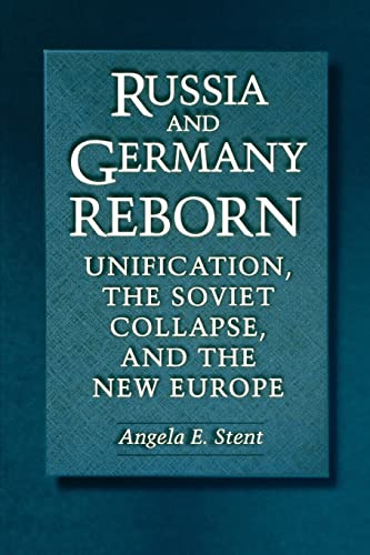Russia and Germany Reborn (9780691050409) by Stent, Angela E.