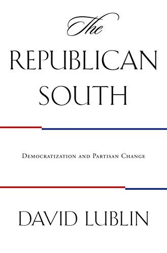 9780691050416: The Republican South: Democratization and Partisan Change