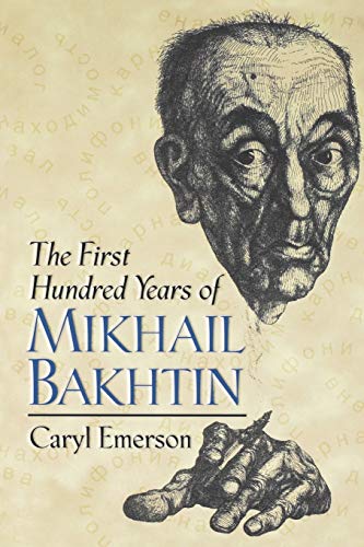 9780691050492: The First Hundred Years Of Mikhail Bakhtin