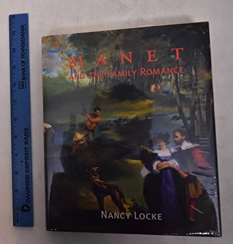 9780691050607: Manet and the Family Romance