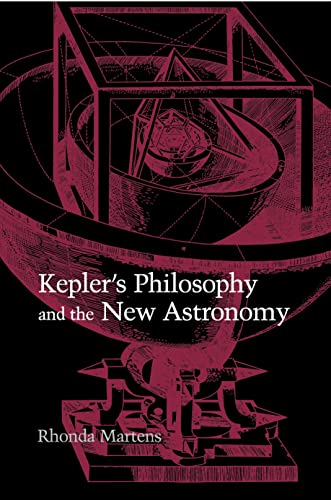 Kepler's Philosophy and the New Astronomy (9780691050690) by Martens, Rhonda