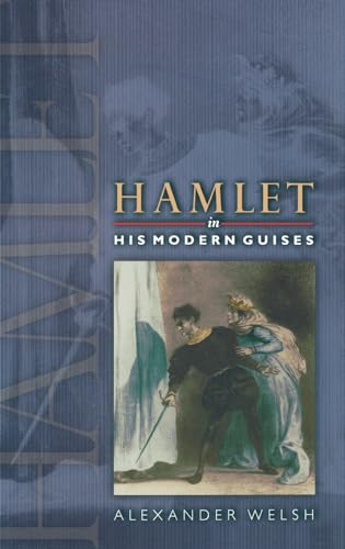 Beispielbild fr Hamlet in His Modern Guises zum Verkauf von Better World Books