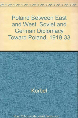 Beispielbild fr Poland between East and West Soviet and Germany Diplomacy Toward Poland 19191933 zum Verkauf von Last Exit Books