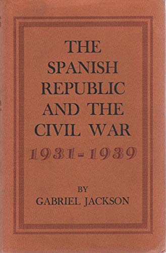 9780691051543: The Spanish Republic and the Civil War 1931-1939