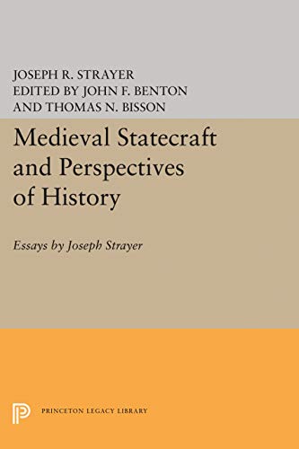 9780691051819: Medieval Statecraft and Perspectives of History: Essays by Joseph Strayer