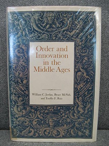 Beispielbild fr Order and Innovation in the Middle Ages: Essays in Honor of Joseph R. Strayer (Princeton Legacy Library, 1529) zum Verkauf von Sequitur Books