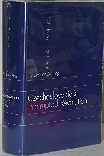 9780691052342: Czechoslovakia's Interrupted Revolution (Princeton Legacy Library, 1600)