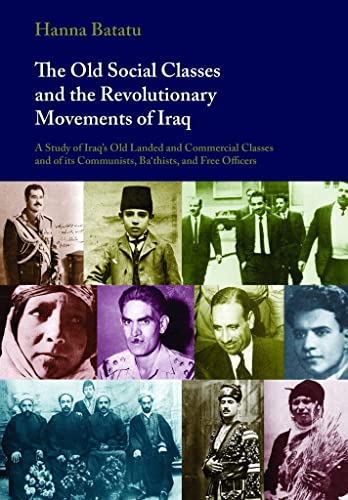 Stock image for THE OLD SOCIAL CLASSES AND THE REVOLUTIONARY MOVEMENTS OF IRAQ for sale by Second Story Books, ABAA