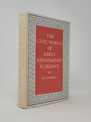 Beispielbild fr The Civic World of Early Renaissance Florence zum Verkauf von Better World Books