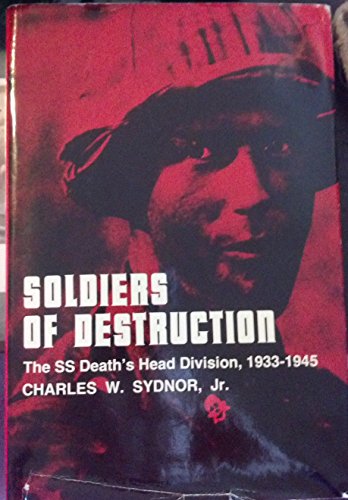 Beispielbild fr Soldiers of Destruction: The SS Death's Head Division, 1933-1945 - Updated Edition zum Verkauf von ThriftBooks-Dallas