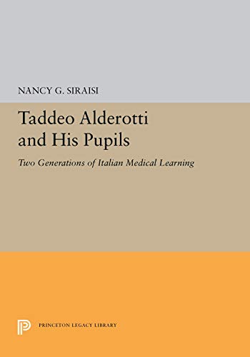 Beispielbild fr Taddeo Alderotti and His Pupils: Two Generations of Italian Medical Learning, Ca. 1265-1325 zum Verkauf von Powell's Bookstores Chicago, ABAA