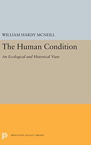 Imagen de archivo de The Human Condition, an ecological and historical view a la venta por N. Fagin Books