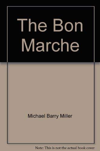 9780691053219: The Bon Marche: Bourgeois Culture and the Department Store, 1869-1920