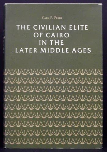 9780691053295: The Civilian Elite of Cairo in the Later Middle Ages (Princeton Legacy Library, 687)