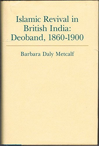 9780691053431: Islamic Revival in British India: Deoband, 1860-1900 (Princeton Legacy Library, 778)