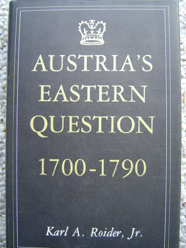 Beispielbild fr Austria's Eastern Question: 1700-1790 zum Verkauf von Anybook.com