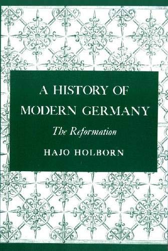 9780691053578: A History of Modern Germany, Volume 1: The Reformation