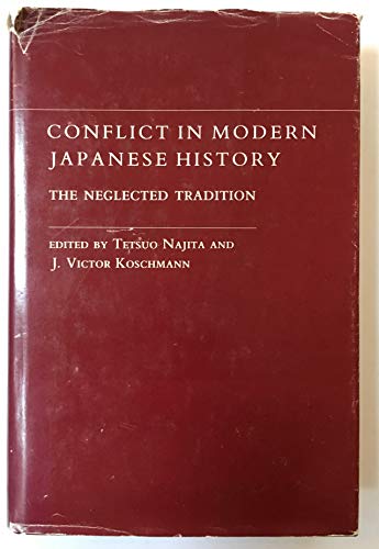 9780691053646: Conflict in Modern Japanese History: The Neglected Tradition