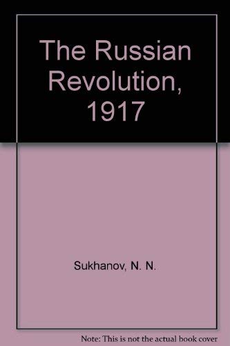 9780691054063: The Russian Revolution 1917: A Personal Record by N.N. Sukhanov (Princeton Legacy Library, 616)