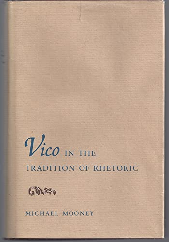 Beispielbild fr Vico in the Tradition of Rhetoric zum Verkauf von Windows Booksellers