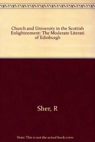 9780691054452: Church and University in the Scottish Enlightenment: The Moderate Literati of Edinburgh