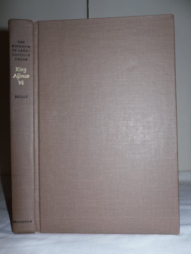 The Kingdom of Leon-Castilla Under King Alfonso 6, 1065-1109
