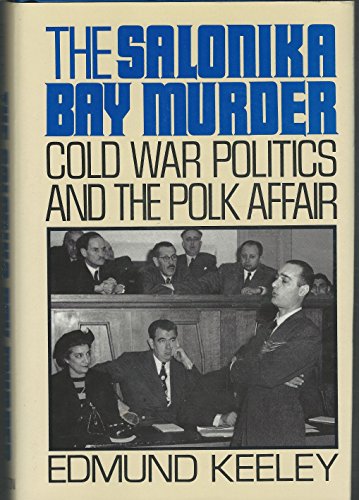 Imagen de archivo de The Salonika Bay Murder : Cold War Politics and the Polk Affair a la venta por Better World Books