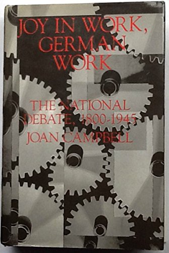 Beispielbild fr Joy in Work, German Work: The National Debate, 1800-1945 (Princeton Legacy Library) zum Verkauf von Books From California