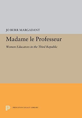 Madame le Professeur : Women Educators in the Third Republic