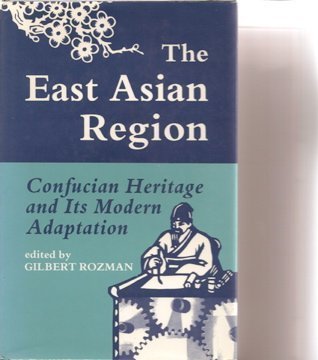 9780691055978: The East Asian Region: Confucian Heritage and Its Modern Adaptation