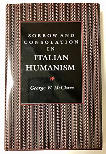 Beispielbild fr Sorrow and Consolation in Italian Humanism (Princeton Legacy Library, 1100) zum Verkauf von Booksavers of Virginia