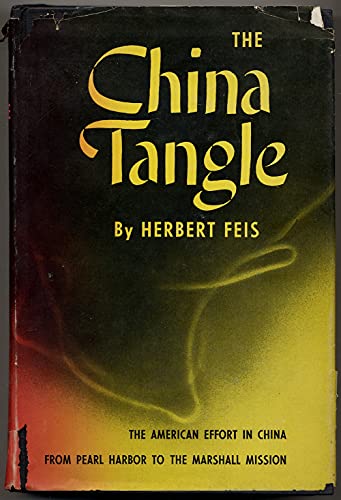 Imagen de archivo de China Tangle : The American Effort in China from Pearl Harbor to the Marshall Mission a la venta por Better World Books