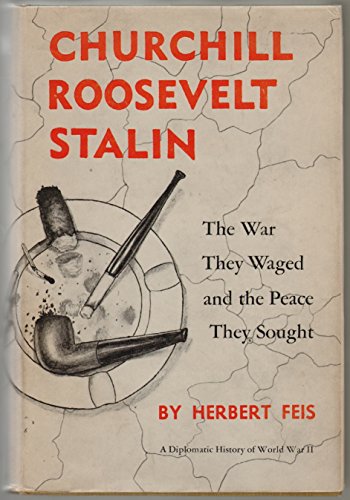Imagen de archivo de Churchill-Roosevelt-Stalin : The War They Waged and the Peace They Sought a la venta por Better World Books