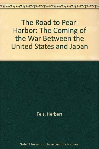 Beispielbild fr Road to Pearl Harbor : The Coming of the War Between the United States and Japan zum Verkauf von Better World Books